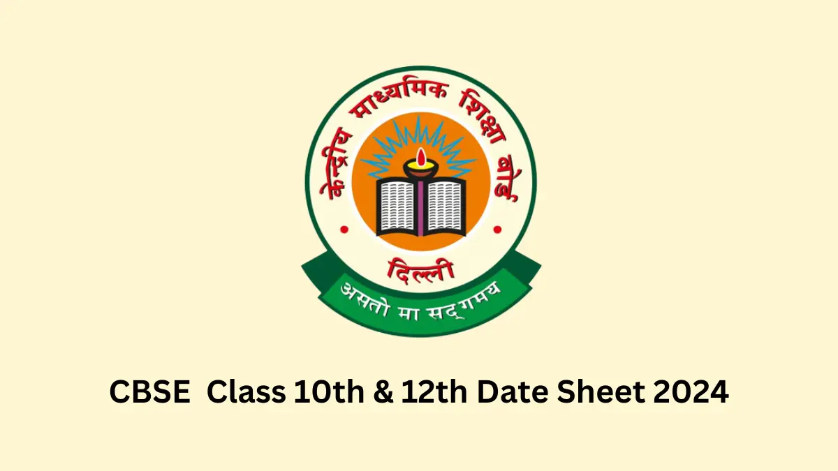 CBSE Date Sheet 2024 OUT CBSE Class 10 12 Time Table @cbse.gov .in